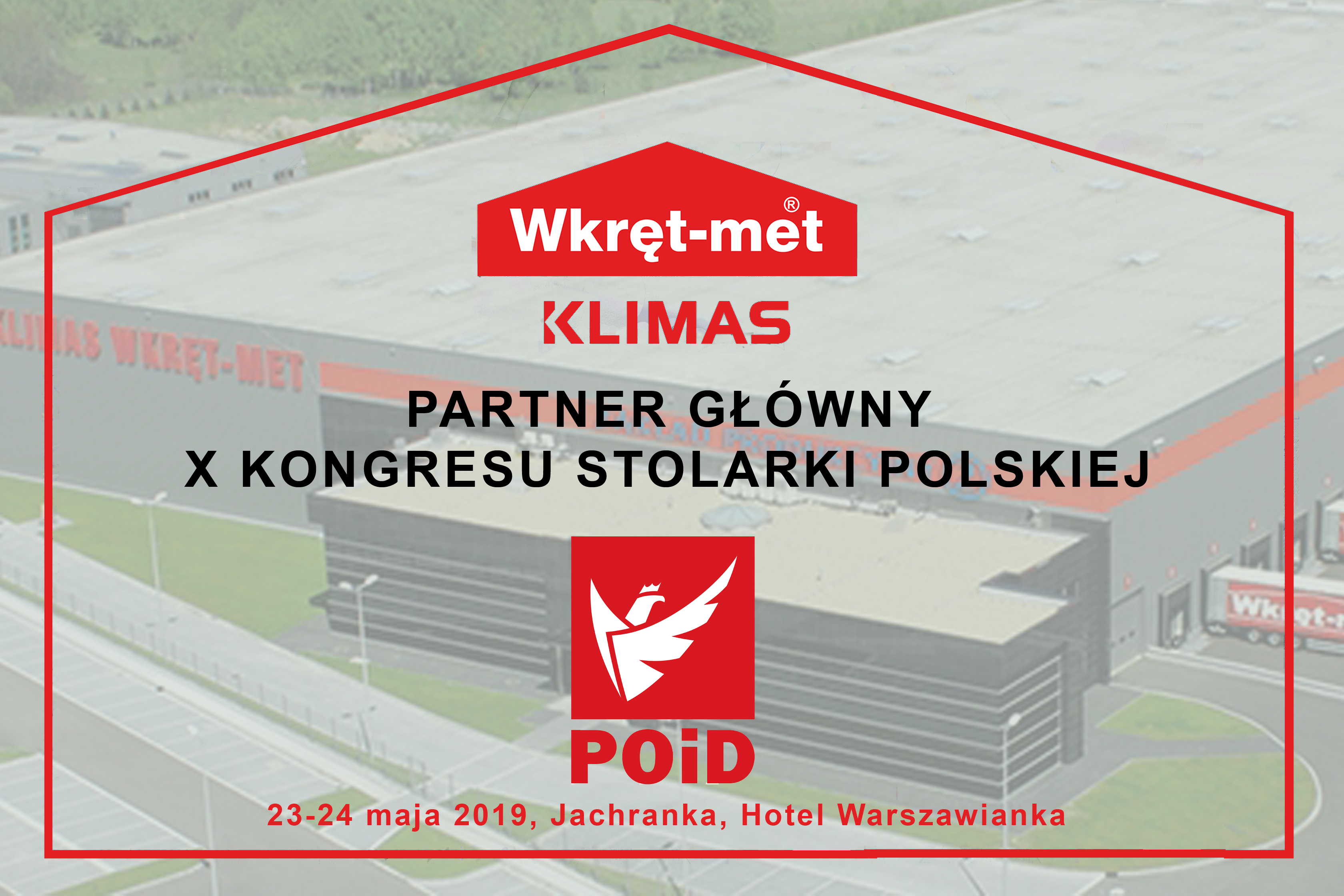KLIMAS WKRĘT PARTNEREM GŁÓWNYM X KONGRESU STOLARKI POLSKIEJ